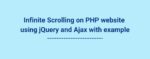 Infinite Scrolling on php