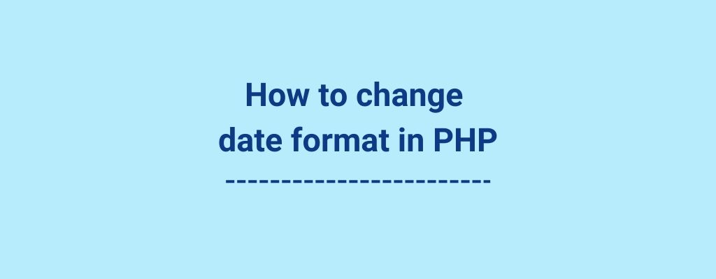 How to change date format in PHP