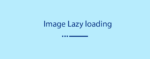 Image Lazy loading