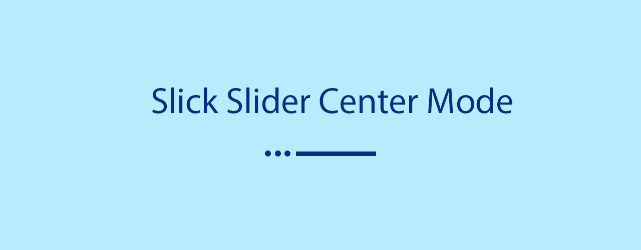 Slick slider center mode with example | Slick slider jQuery