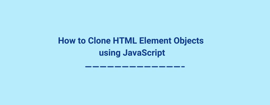 Clone HTML Element Objects